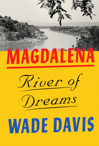 Magdalena: River of Dreams: A Story of Colombia