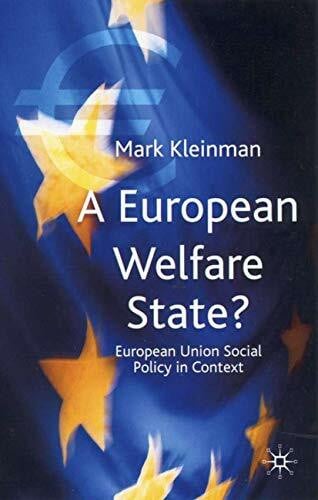 A European Welfare State?: European Union Social Policy in Context