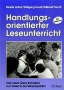 Handlungsorientierter Leseunterricht: Vom Lesen übers Schreiben zum Lesen in der Sekundarstufe 1