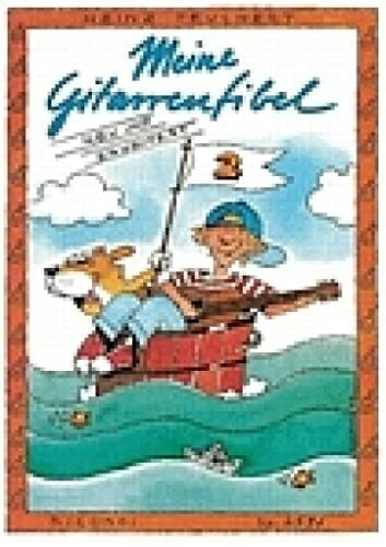Meine Gitarrenfibel Band 2: Ein fröhliches Lehr- und Spielbuch für Kinder (GUITARE)