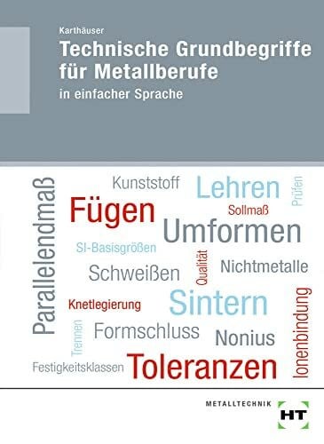 eBook inside: Buch und eBook Technische Grundbegriffe für Metallberufe: in einfacher Sprache als 5-Jahreslizenz für das eBook