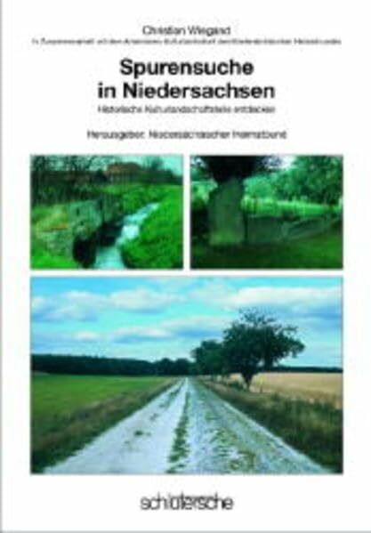 Spurensuche in Niedersachsen: Historische Kulturlandschaftsteile entdecken