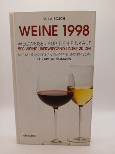 Weine 1998. Wegweiser für den Einkauf