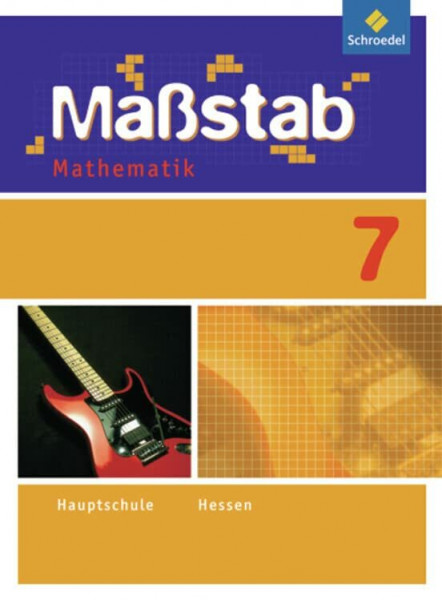 Maßstab - Mathematik für die Sekundarstufe I in Hessen - Ausgabe 2010: Schülerband 7