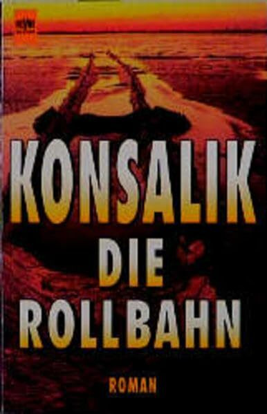 Die Rollbahn: Roman (Heyne Allgemeine Reihe (01))