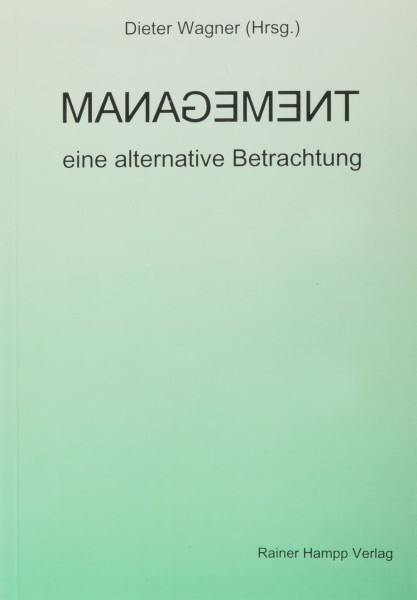 Management - eine alternative Betrachtung