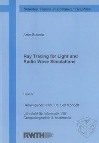 Ray Tracing for Light and Radio Wave Simulations