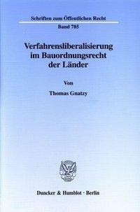 Verfahrensliberalisierung im Bauordnungsrecht der Länder