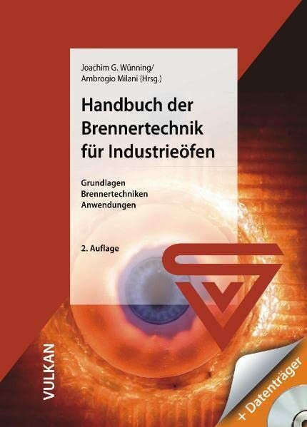 Handbuch der Brennertechnik für Industrieöfen: Grundlagen - Brennertechniken - Anwendungen