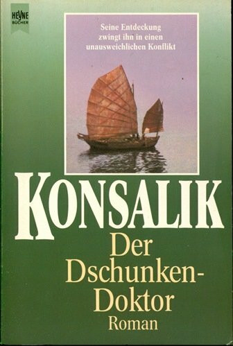 Der Dschunkendoktor. (4409 760). Roman.