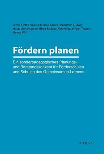 Fördern planen: Ein sonderpädagogisches Planungs- und Beratungskonzept für Förderschulen und Schulen des Gemeinsamen Lernens (Lehren und Lernen mit behinderten Menschen)