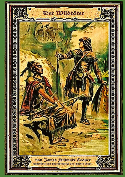 Die Lederstrumpf-Saga: Der Wildtöter, Band 1 von 5 weiteren der Lederstrumpfgechichen, Neuübersetzung der kompletten Originalausgabe von J. F. Cooper mit 13 Abbildungen aus dem 19. Jahrhundert.