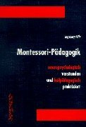 Montessori-Pädagogik neuropsychologisch verstanden und heilpädagogisch praktiziert: Mit e. Beitr. v. Martin Schieder.