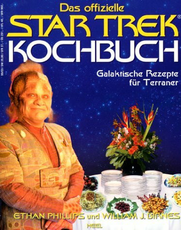 Star Trek Kochbuch: Galaktische Rezepte für Terraner