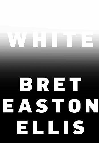 White: Bret Easton Ellis (Borzoi books)