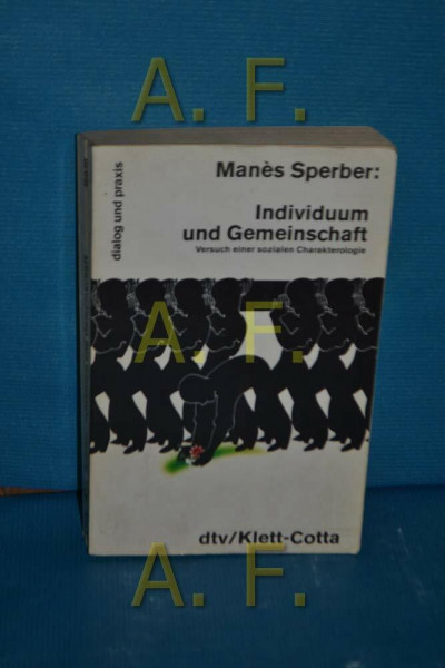 Individuum und Gemeinschaft: Versuch einer sozialen Charakterologie (dtv dialog und praxis)