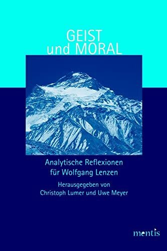 Geist und Moral: Analytische Reflexionen für Wolfgang Lenzen