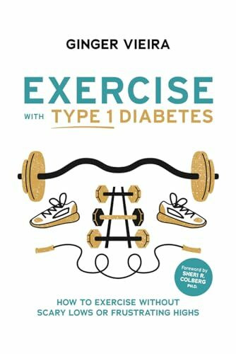 Exercise with Type 1 Diabetes: How to exercise without scary lows or frustrating highs