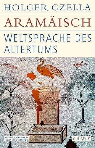 Aramäisch: Weltsprache des Altertums (Historische Bibliothek der Gerda Henkel Stiftung)