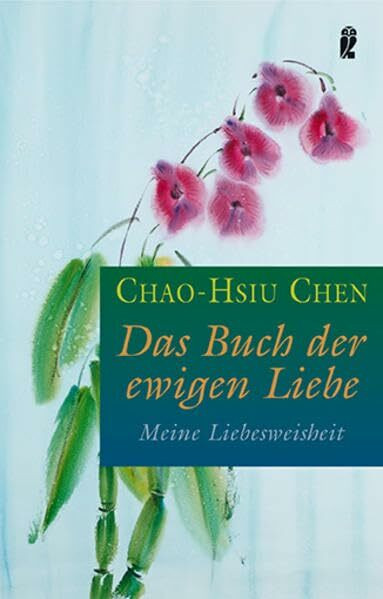 Das Buch der ewigen Liebe: Meine Liebesweisheit (Ullstein Taschenbuch)