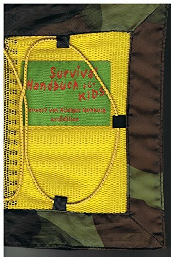 Survival Handbuch für Kids, m. Kompass: Vorw. v. Rüdiger Nehberg