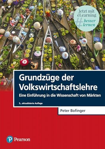 Grundzüge der Volkswirtschaftslehre. Mit eLearning-Zugang "MyLab|Grundzüge VWL": Eine Einführung in die Wissenschaft von Märkten (Pearson Studium - Economic VWL)