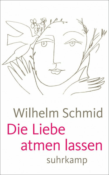 Die Liebe atmen lassen: Von der Lebenskunst im Umgang mit Anderen (suhrkamp taschenbuch)
