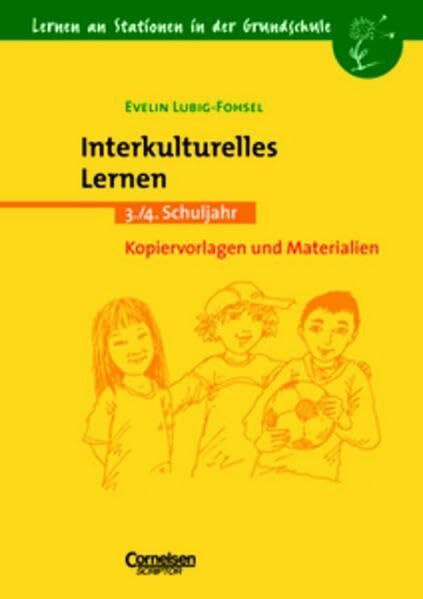 Lernen an Stationen in der Grundschule - Bisherige Ausgabe: 3./4. Schuljahr - Interkulturelles Lernen: Kopiervorlagen und Materialien