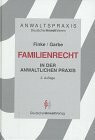 Familienrecht in der anwaltlichen Praxis