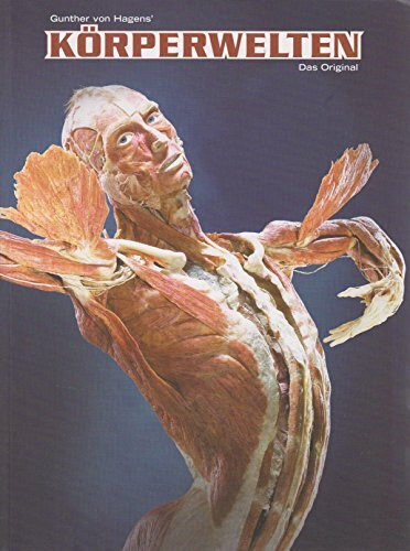 KÖRPERWELTEN - Das Original: Das Original. Der aktuelle Ausstellungskatalog
