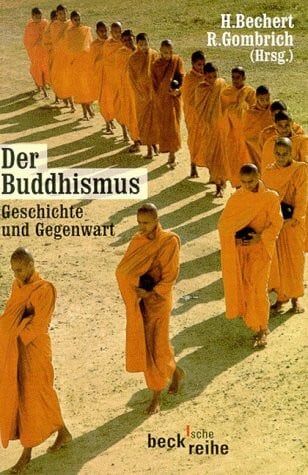 Der Buddhismus: Geschichte und Gegenwart (Beck'sche Reihe)