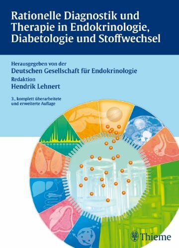 Rationelle Diagnostik und Therapie in Endokrinologie, Diabetologie und Stoffwec: Hrsg. v. d. Dtsch. Ges. f. Endokrinologie