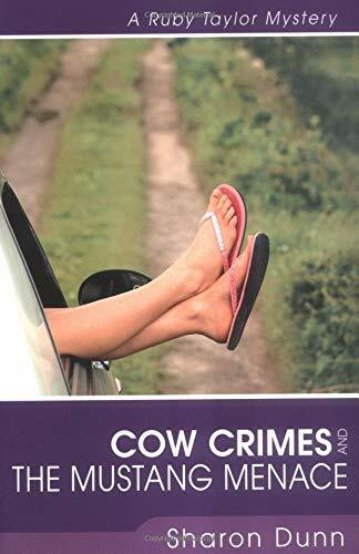 Cow Crimes And The Mustang Menace: A Ruby Taylor Mystery