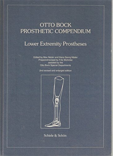 Otto Bock Prothesen-Kompendium: Prothesen für die untere Extremität Otto Bock Prothesen-Kompendium: Prothesen für die untere Extremität