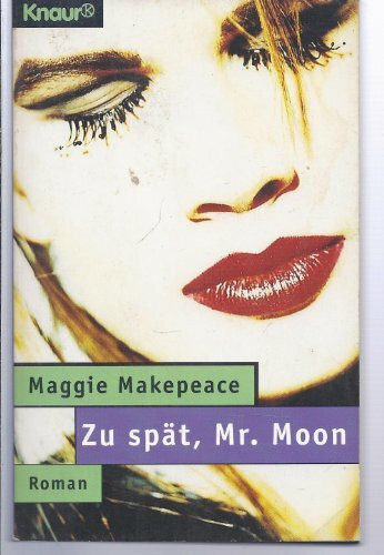 Zu spät, Mr. Moon! (Knaur Taschenbücher. Starke Seiten für Frauen)