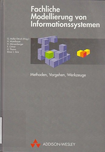 Fachliche Modellierung von Informationssystemen. Methoden, Vorgehen, Werkzeuge