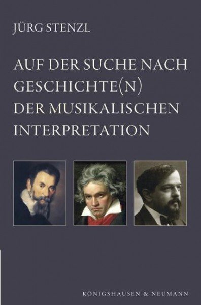 Auf der Suche nach Geschichte(n) der musikalischen Interpretation