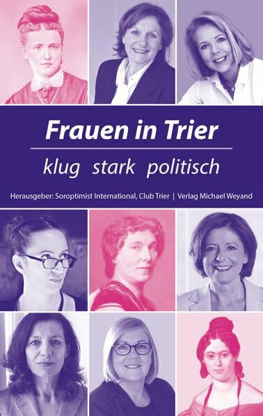 Frauen in Trier: klug stark politisch