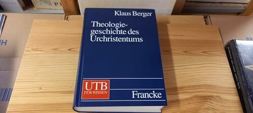 Theologiegeschichte des Urchristentums. Theologie des Neuen Testaments