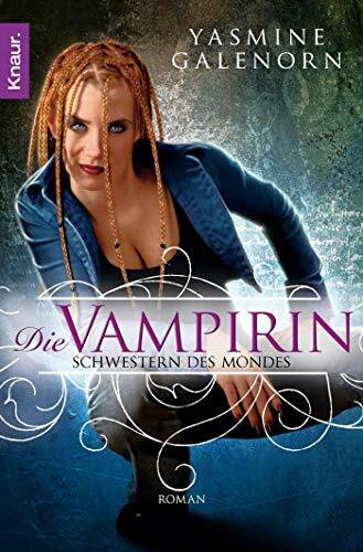 Schwestern des Mondes 3: Die Vampirin (Die Schwestern des Mondes, Band 3)