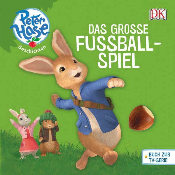 Peter Hase™ Geschichten Das große Fußballspiel: Buch zur TV-Serie (Peter Hase(TM) Geschichten)