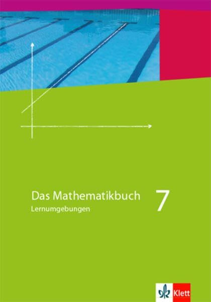 Das Mathematikbuch 7. Ausgabe N: Lernumgebungen Klasse 7 (Das Mathematikbuch. Ausgabe N ab 2008)
