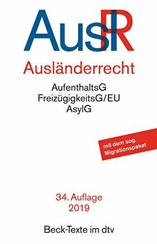 Ausländerrecht: AufenthaltsG, FreizügigkeitsG/EU, AsylverfahrensG. Textausg. Einf. v. Klaus Dienelt (Beck-Texte im dtv)