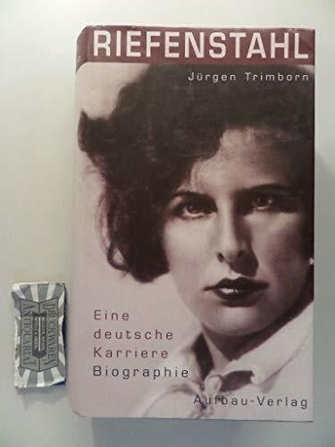 Riefenstahl. Eine deutsche Karriere.Biographie