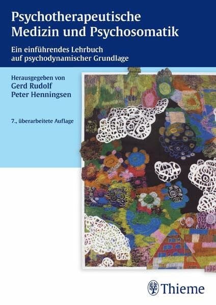 Psychotherapeutische Medizin und Psychosomatik: Ein einführendes Lehrbuch auf psychodynamischer Grundlage