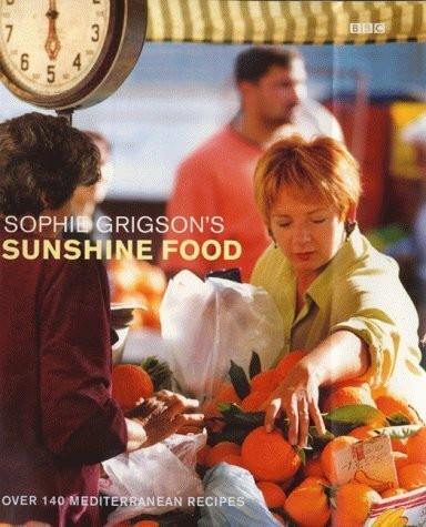 Sophie Grigson's Sunshine Food