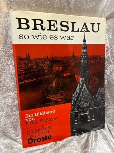 Breslau, so wie es war. Bildband: Ein Bildband