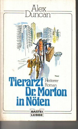 Tierarzt Dr. Morton in Nöten (Allgemeine Reihe. Bastei Lübbe Taschenbücher)