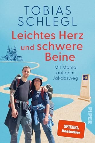 Leichtes Herz und schwere Beine: Mit Mama auf dem Jakobsweg | Ein inspirierendes Buch über Familie, das Älterwerden und den Camino