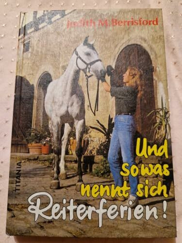 Und so was nennt sich Reiterferien!